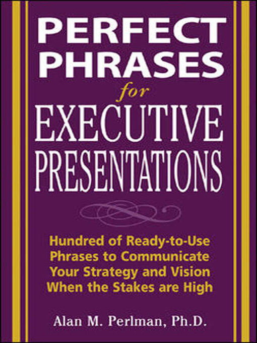 Title details for Perfect Phrases for Executive Presentations by Alan M. Perlman - Available